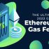 چگونه کارمزد شبکه اتریوم (ERC20) را کم کنیم؟ بهترین زمان برای انتقال چه زمانی است؟